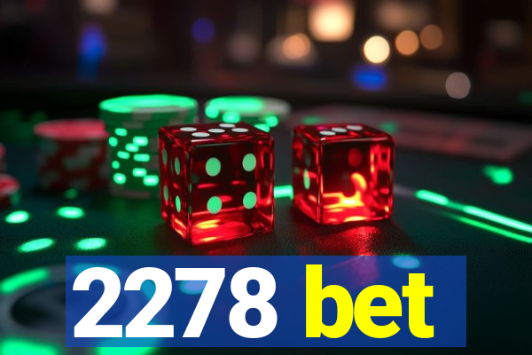 2278 bet